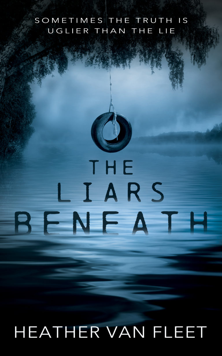 The Liars Beneath by Heather Van Fleet