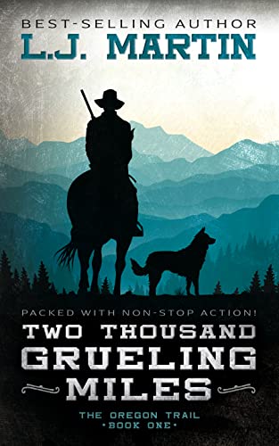 Two Thousand Grueling Miles by L.J. Martin