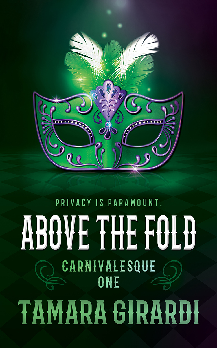 Above the Fold (Carnivalesque Book 1) by Tamara Girardi