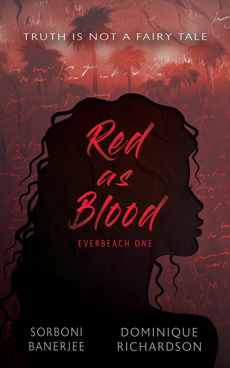 Red As Blood (Everbeach Book 1) by Sorboni Banerjee & Dominique Richardson