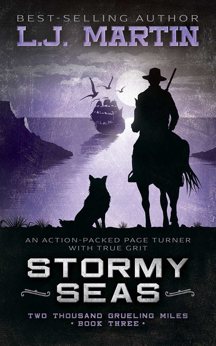 Stormy Seas (Two Thousand Grueling Miles Book 3) by L.J. Martin