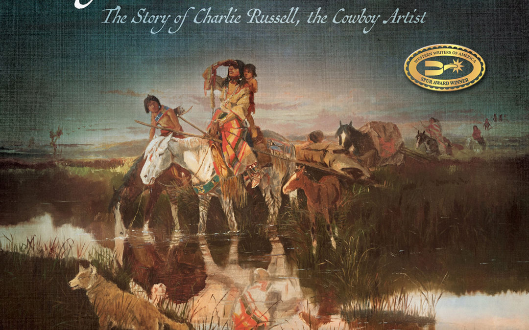 Sagebrush and Paintbrush: The Story of Charlie Russell, the Cowboy Artist by Nancy Plain