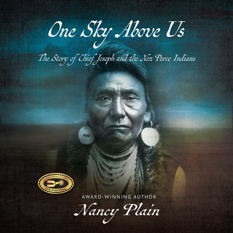 One Sky Above Us: The Story of Chief Joseph and the Nez Perce Indians by Nancy Plain