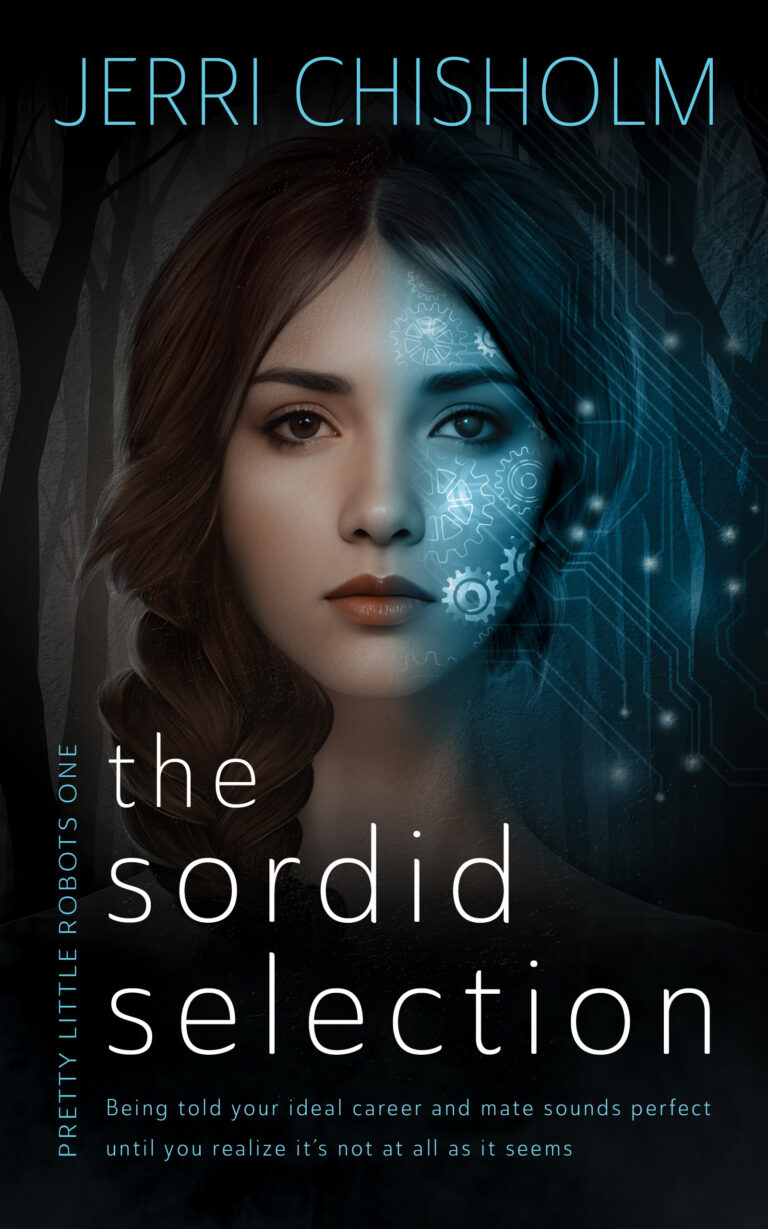 The Sordid Selection (Pretty Little Robots 1) by Jerri Chisholm