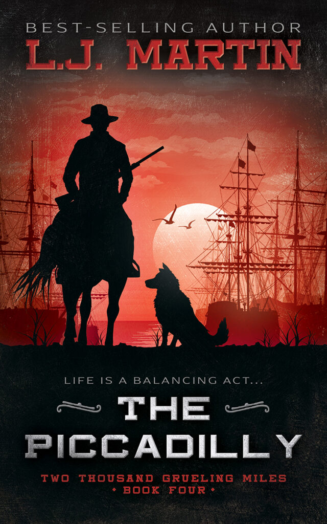 The Piccadilly (Two Thousand Grueling Miles Book 4) by L.J. Martin