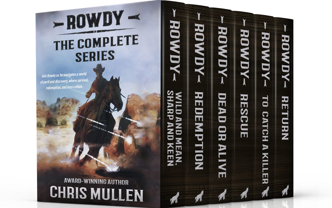 Rowdy: The Complete YA Teen Western Series by Chris Mullen