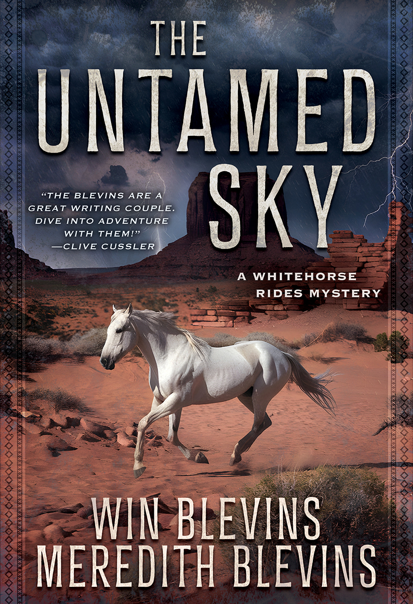 The Untamed Sky (Whitehorse Rides Book 1) by Win Blevinsn and Meredith Blevins