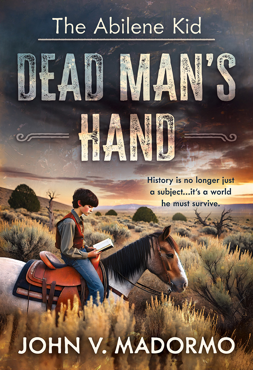 The Abilene Kid: Dead Man’s Hand by John V. Madormo
