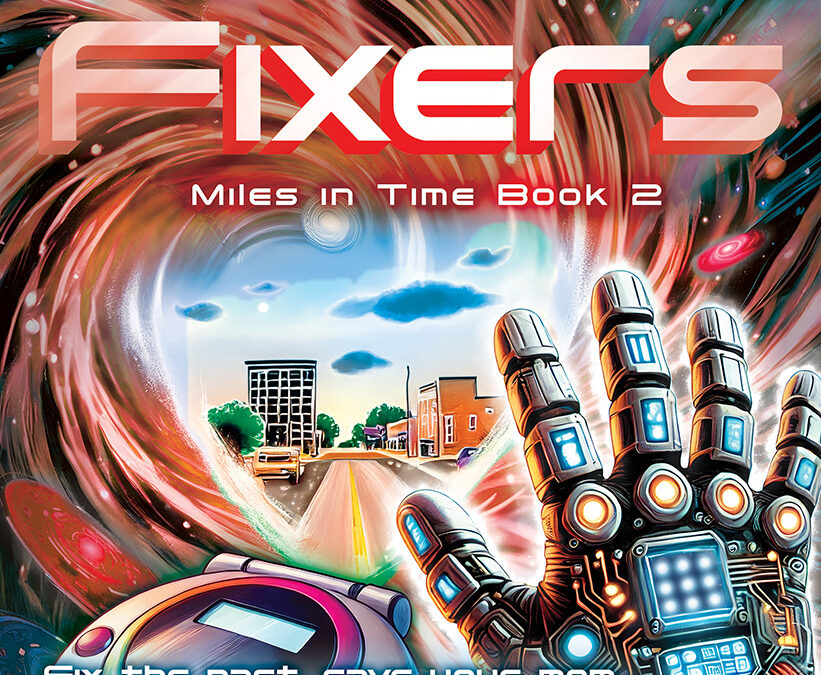 Time Fixers (Miles In Time Book 2) by Lee Matthew Goldberg