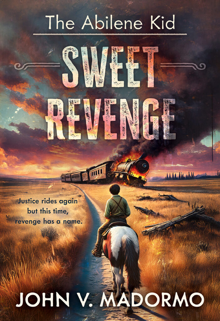 The Abilene Kid: Sweet Revenge (The Abilene Kid 4) by John V. Madormo