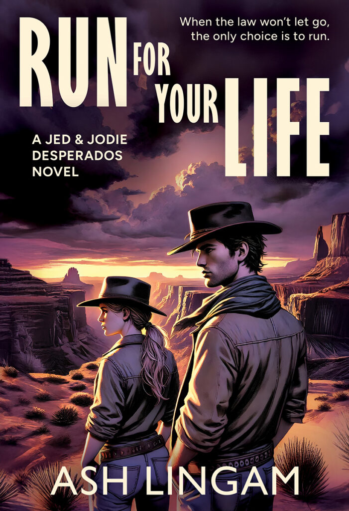 Run for Your Life (Jed & Jodie Desperados 3) by Ash Lingam